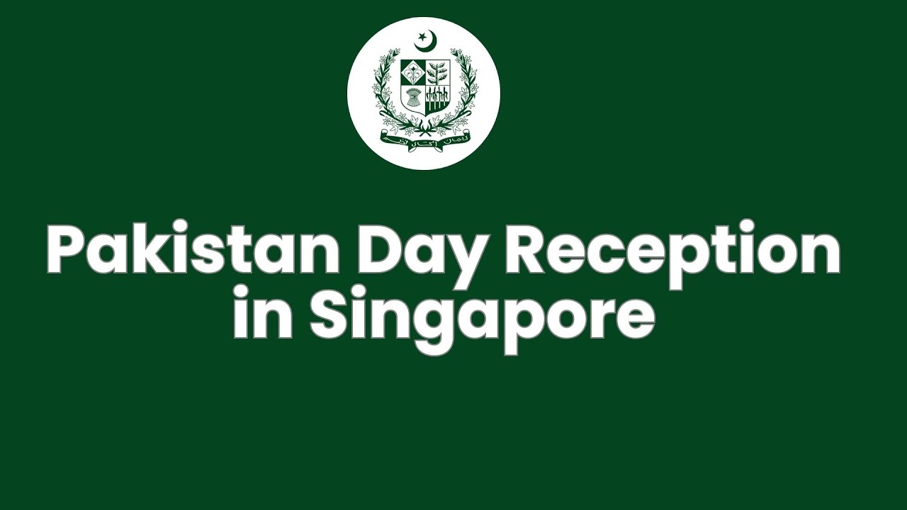 Pakistan High Commission hosts National Day Reception in Singapore