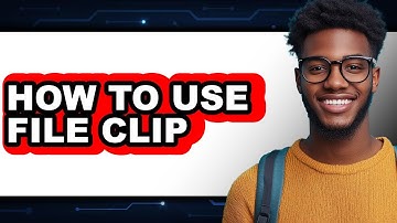 How to Use File Clip - Step by Step