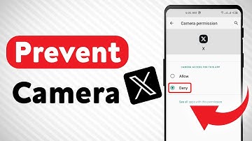 How To Prevent Camera On X (Twitter) (Updated)