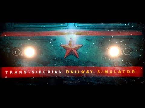 Trans-Siberian Railway Simulator - Official Trailer