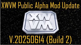XWVM Update: New Alpha Build v.20250614 (Alpha Build 2)