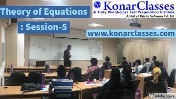 www.konarclasses.com : Theory of Equations - Session 5