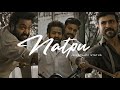 Naptu  whatsapp status tamil rrr natpu