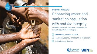 Integrity Talk 12: Regulating FOR and WITH integrity in the water and sanitation sectors