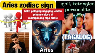 Aries zodiac sign ugali,katangian, personality,TAGALOG bakit seloso,at mainipin,leader ang mga aries