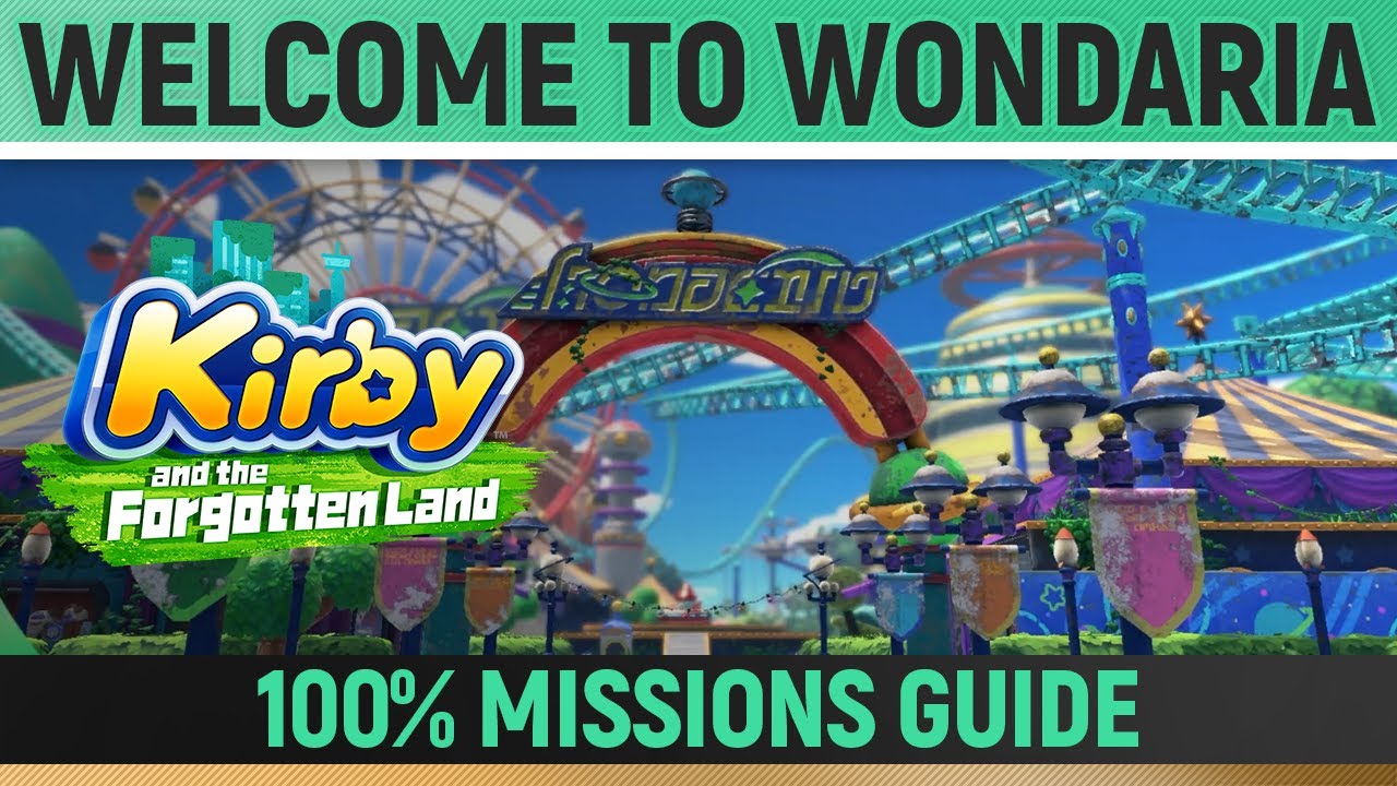Kirby and the Forgotten Land - Welcome to Wondaria - 100% Guide 🏆 All Collectibles & Missions