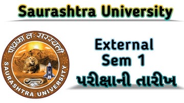 external sem 1 exam date in external saurashtra University
