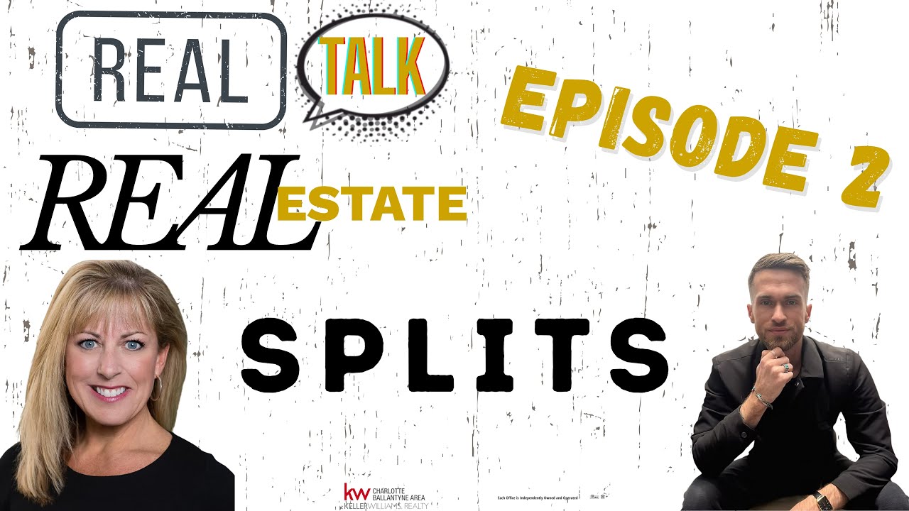 Real Talk Real Estate Episode 2: Splits