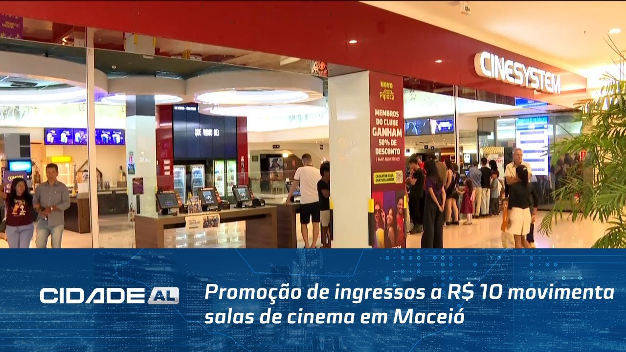Promoção de ingressos a R$ 10 movimenta salas de cinema em Maceió - YouTube
