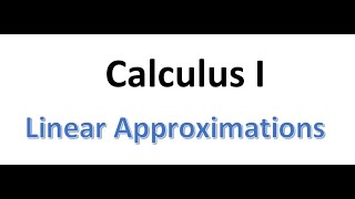 MAT220 Linear Approximations