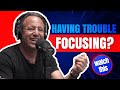 How to Be More Focused | Training Your Focus Muscle