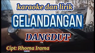 GELANDANGAN - KARAOKE & LIRIK - DANGDUT -CIPT RHOMA IRAMA