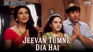 Jeevan Tumne Diya Hai   Big Brother | Sunny Deol | Priyanka Chopra | Udit N, Alka Y | Hindi Song