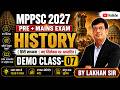 MPPSC 2027 | Pre + Mains Exam | HIstory | Demo Class -7| By Lakhan Sir