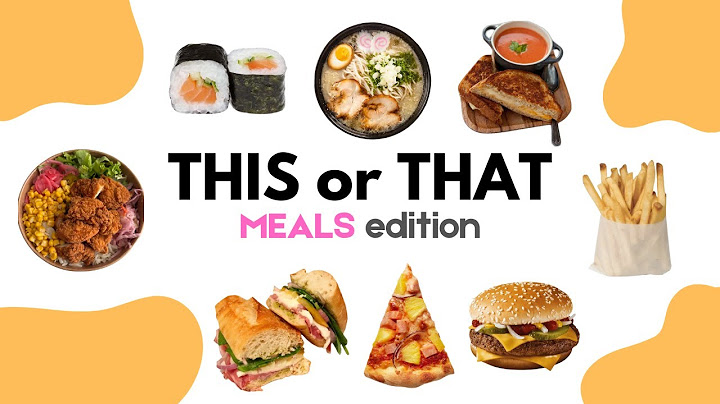 THIS or THAT! [Meals Edition] 🍔🥗🍕