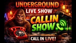 The Bigfoot Underground LIVE: Open Lines & Real Encounters
