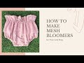 How to Make Mesh Bloomers (Sewing Tutorial)