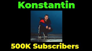 Konstantin - 500K Subscribers! (Timelapse)