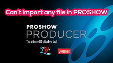 Proshow importing problem Solution ( can