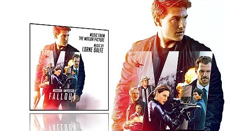 Mission Impossible 6 Fallout (2018) - Full soundtrack (Lorne Balfe)
