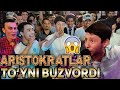 ARISTOKRATLAR TO'YNI BUZIB YUBORISHDI🔥😱😱😱🔥