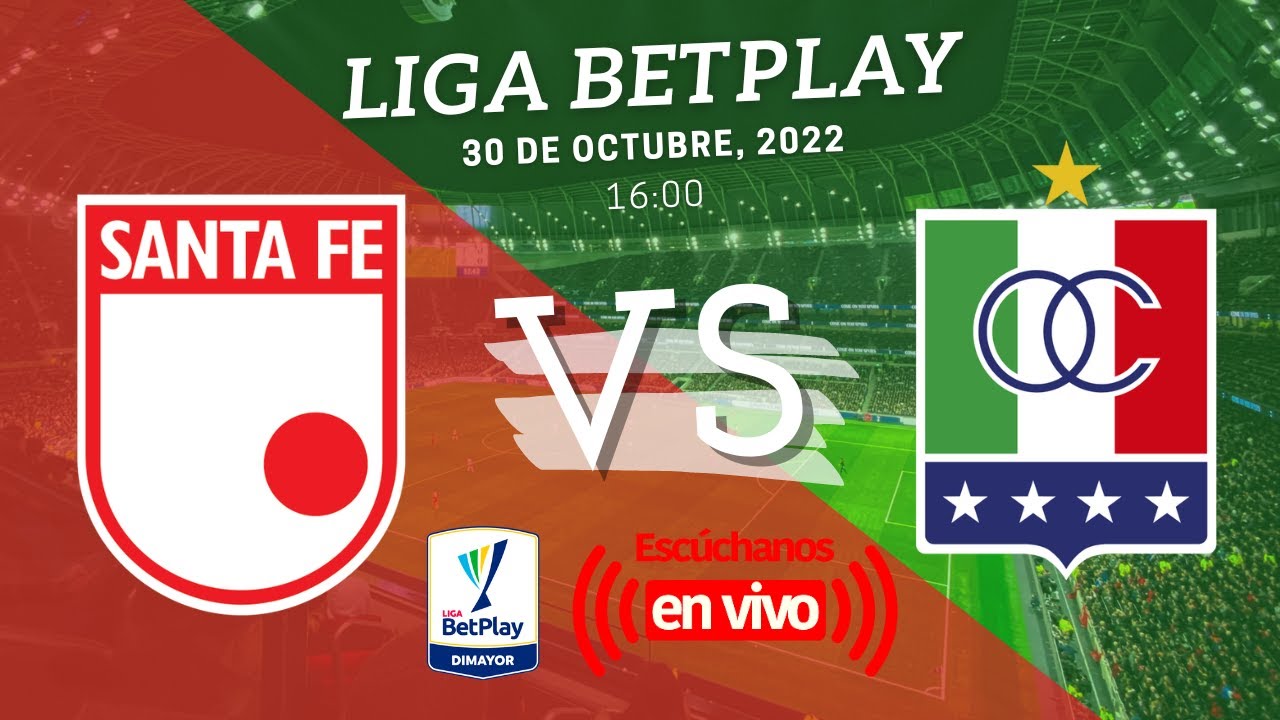 EN VIVO SANTA FE VS ONCE CALDAS LIGA BETPLAY, ULTIMA FECHA LIGA ...