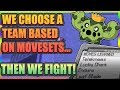 We Choose A Team Based on Random Movesets...Then we FIGHT!