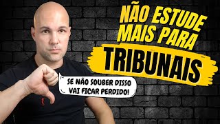 Não estude mais para Tribunais