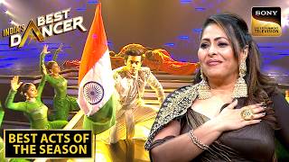 Group का Patriotic Dance देखकर Judges हुए Emotional |India's Best Dancer S2| Best Acts Of The Season