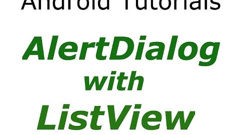 Android Studio Tutorials - 28 : AlertDialog with List