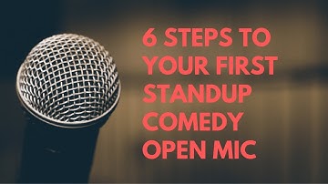 6 Steps To Your First Open Mic