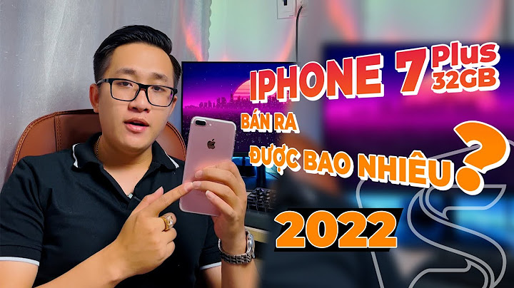 Iphone 7 plus 32gb cũ giá bao nhiêu năm 2024