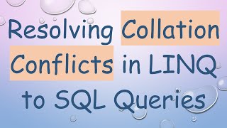 Resolving Collation Conflicts in LINQ to SQL Queries