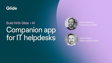 Build a no-code IT helpdesk app with Glide + OpenAI | Build With Glide
