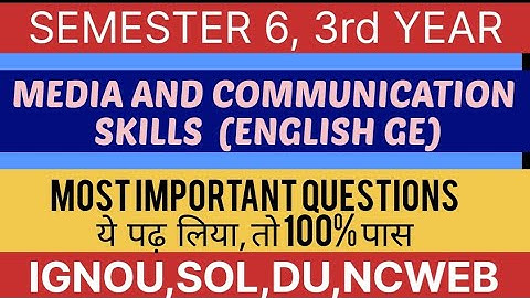 English : MEDIA AND COMMUNICATION SKILLS | important questions | 6 sem. IGNOU SOL DU NCWEB