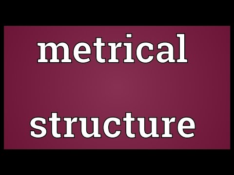 वीडियो: क्या मेट्रिकल स्ट्रक्चर का मतलब है?