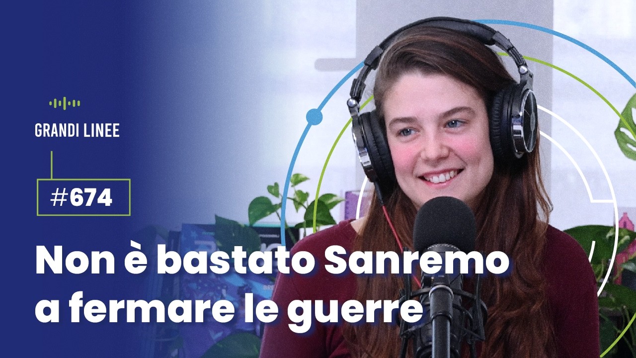 Ep. 674 - Non è bastato Sanremo a fermare le guerre