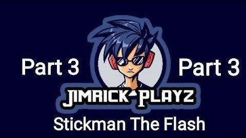Stickman The Flash Part 3 | Jimrick Playz(Sorry For No Intro!)