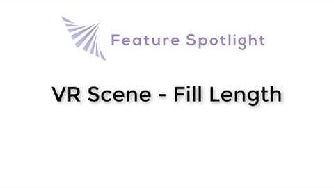 InstaVR Feature Spotlight: VR Scene - Fill Length