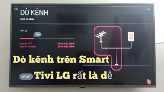 Hướng dẫn dò kênh truyền hình kĩ thuật số mặt đất trên smart TV LG