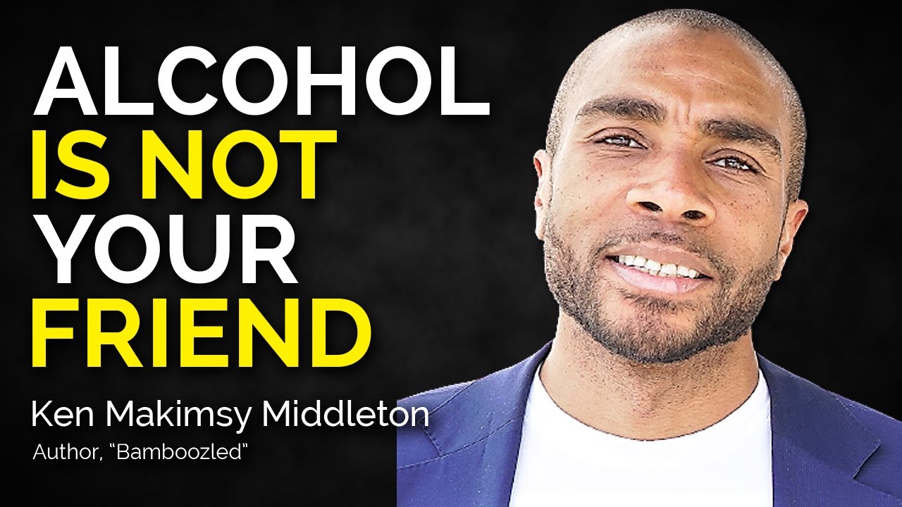 Ken Makimsy Middleton   Alcohol is Not Your Friend 1