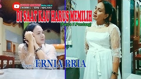 DI SAAT KAU HARUS MEMILIH-(Pance F.Pondaag)-Cover By-ERNIA BRIA-Studio DONBERS MALAKA Chanel (SDM)