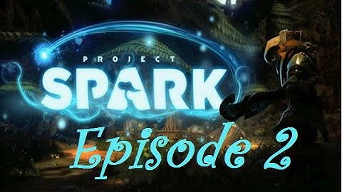 Project Spark: Episode 2 - Scary Maze!