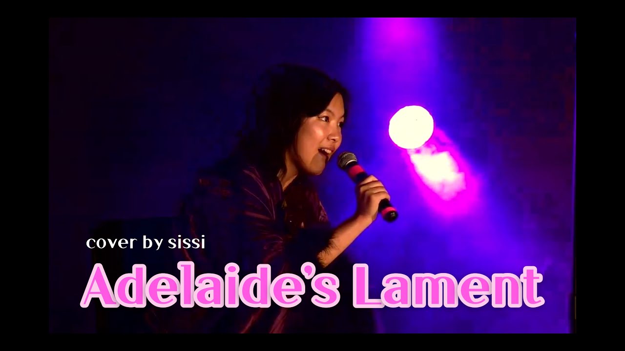 Adelaide's Lament Covered by Sissi YouTube