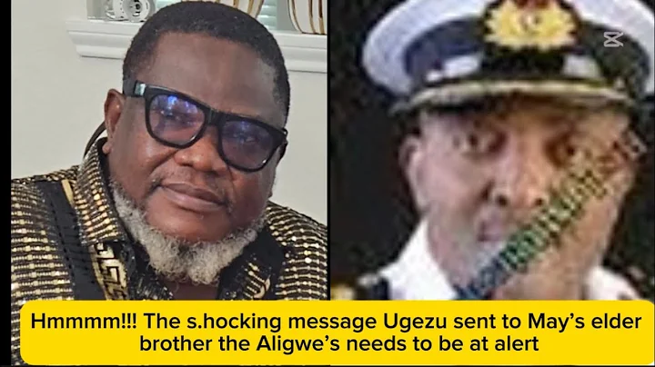 Hmmmm!!! The s.hocking message Ugezu sent to May’s elder brother the Aligwe’s needs to be at alert