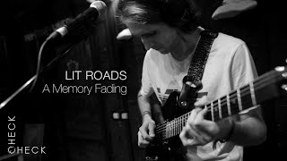 Lit Roads - Memory Fading (check/check session) 1/3