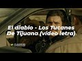 El diablo - Los Tucanes De Tijuana (Vídeo Letra)🎶