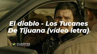 El diablo - Los Tucanes De Tijuana (Vídeo Letra)🎶