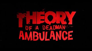 Theory Of A Deadman - Ambulance (Official Visualizer)