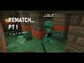 REMATCH... Pt .1